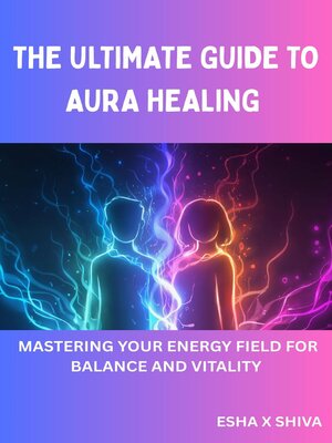 cover image of The Ultimate Guide to Aura Healing